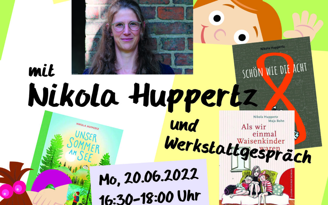 Lesung und Werkstattgespräch mit Nikola Huppertz